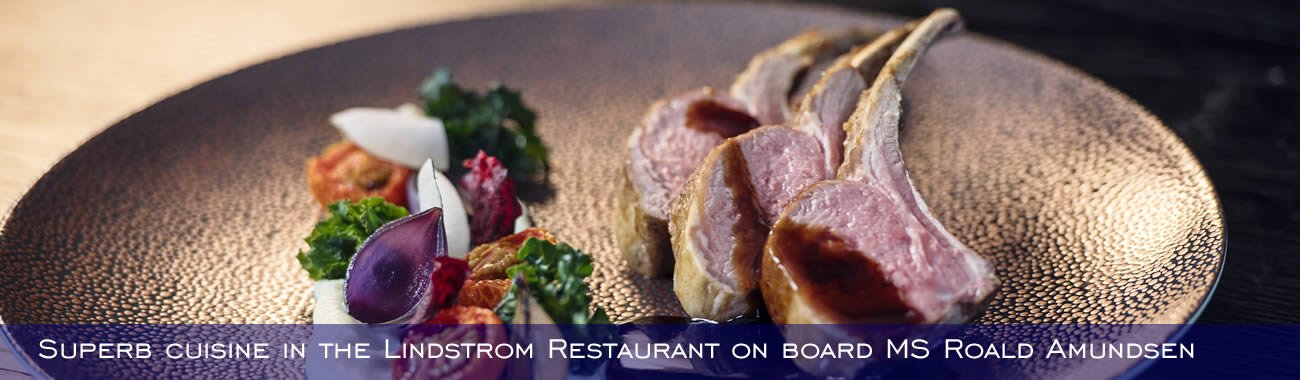 Superb cuisine in the Lindstrom Restaurant on board MS Roald Amundsen